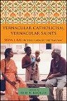Reid B. Locklin, Reid B. (EDT) Locklin, Reid B Locklin, Reid B. Locklin - Vernacular Catholicism, Vernacular Saints