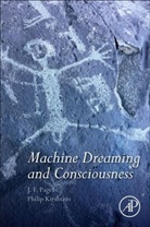 Philip Kirshtein, Philip (New Market Designs) Kirshtein, Kirshtein Philip, J F Pagel, J. F. Pagel, J. F. (University of Colorado Pagel... - Machine Dreaming and Consciousness