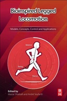 Maziar Ahmad Sharbafi, Maziar Ahmad Sharbafi, Andre Seyfarth, André Seyfarth, Maziar Ahmad Sharbafi - Bioinspired Legged Locomotion