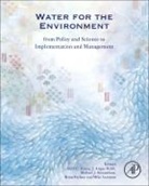 Avril Horne, Michael Stewardson, Angus Webb, Mike Acreman, Mike (Centre for Ecology and Hydrology Acreman, Acreman Mike... - Water for the Environment