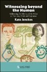 Kate Jenckes - Witnessing Beyond the Human