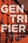 Marc Lamont Hill, Jason Patch, John Joe Schlichtman, John Joe Patch Schlichtman - Gentrifier