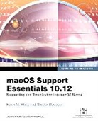 Gordon Davisson, Kevin White, Kevin M. White - macOS Support Essentials 10.12 - Apple Pro Training Series: Supporting and Troubleshooting macOS Sierra 1/e