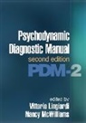 Robert F. Bornstein, Franco Del Corno, Francesco Gazzillo, Vittorio Lingiardi, Nancy McWilliams - Psychodynamic Diagnostic Manual, Second Edition