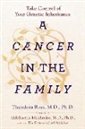 Siddhartha Mukherjee, Theodora Ross, Theodora Md Ross - A Cancer in the Family