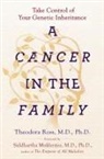 Siddhartha Mukherjee, Theodora Ross, Theodora Md Ross - A Cancer in the Family