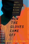 Elizabeth Grimm Arsenault, Elizabeth Grimm - How the Gloves Came Off