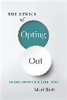 Mari Ruti, Mari (Professor of Critical Theory Ruti, Ruti Mari - Ethics of Opting Out