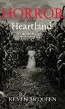 Keven McQueen, Keven D. McQueen - Horror in the Heartland