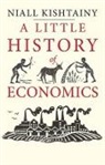 Niall Kishtainy - A Little History of Economics