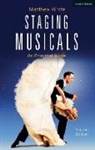 Matthew White - Staging Musicals