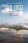 Benjamin Barber, Benjamin R. Barber - Cool Cities