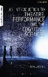 John Lutterbie, John (Stony Brook University Lutterbie, John Lutterbie, Nicola Shaughnessy - An Introduction to Theatre, Performance and the Cognitive Sciences