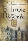 Juan Enrique Ossorio Rajo - El linaje de los Ossorio