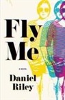 Daniel Riley - Fly Me