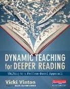 Ellin Oliver Keene, Vicki Vinton, Vicki/ Oliver Keene Vinton - Dynamic Teaching for Deeper Reading