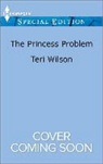 Teri Wilson - The Princess Problem