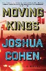 Joshua Cohen - Moving Kings