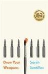 Sarah Sentilles - Draw Your Weapons