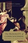 Frederick Lawrence, Frederick G Lawrence, Frederick G. Lawrence, Randall S Rosenberg, Randall S. Rosenberg, Kevin Vander Schel... - Fragility of Consciousness