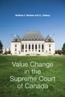 C. L. Ostberg, Cynthia Ostberg, Cynthia L Ostberg, Cynthia L. Ostberg, Matthew Wetstein, Matthew E Wetstein... - Value Change in the Supreme Court of Canada