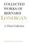 Bernard Lonergan, Bernard Lonergan Research Institute Lonergan, Lonergan Research Institute, John Dadosky, S.J. Doran, Robert Doran S. J. - Third Collection