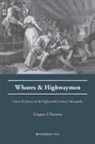 Gregory J Dunston, Gregory J Durston, Gregory J. Durston - Whores and Highwaymen