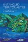 Francoise Dussart, Francoise Poirier Dussart, Francoise Dussart, Sylvie Poirier - Entangled Territorialities