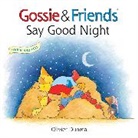 Olivier Dunrea, Dunrea Olivier, Olivier Dunrea, Dunrea Olivier - Gossie & Friends Say Goodnight