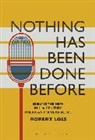 Professor Robert (Columbus College of Art and Design Loss, Robert Loss, Robert (Columbus College of Art and Design Loss, Matt Brennan, Matthew Thomas Brennan, Simon Frith - Nothing Has Been Done Before