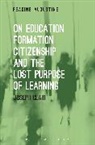 Joseph Clair, Joseph (George Fox University Clair, Joseph Allan Clair, Miles Hollingworth - On Education, Formation, Citizenship and the Lost Purpose of Learning
