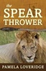 Pamela Loveridge - The Spear Thrower