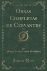 Miguel De Cervantes Saavedra - Obras Completas de Cervantes, Vol. 5 (Classic Reprint)