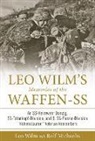 Rolf Michaelis, Leo Wilm - Leo Wilm's Memories of the Waffen-SS