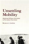 Michelle Leli¿e, Michelle A. Leliaevre, Michelle Lelievre, Michelle Lelièvre, Michelle LeliFvre - Unsettling Mobility