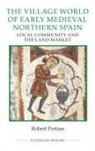 Robert Portass, Robert (Royalty Account) Portass - The Village World of Early Medieval Northern Spain
