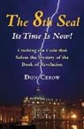 Don Cerow, Don (Don Cerow) Cerow - The 8th Seal-Its Time Is Now!