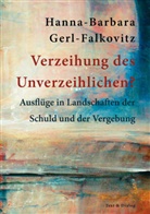 Hanna-Barbara Gerl-Falkovitz - Verzeihung des Unverzeihlichen?
