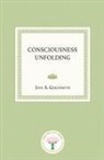 Joel S. Goldsmith - Consciousness Unfolding