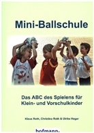 Hega, Ulrike Hegar, Christina Roth, Christina (Dr. Roth, Klaus Roth, Klaus (Prof. Dr. Roth - Mini-Ballschule