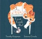 Simona Ciraolo, Timothy Knapman, Simona Ciraolo - Can't Catch Me !