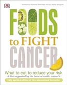 Richard Beliveau, Professor Richard Béliveau, Richard Béliveau, Denis Gingras - Foods to Fight Cancer