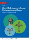 Waqar Ahmedi, Waqar Ahmad Lewis Ahmedi, Andy Lewis, Andy Orme Lewis, Lewis Andy, Robert Orme... - World Religions: Judaism, Christianity and Islam