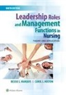 Carol Huston, Carol J. Huston, Bessie L. Marquis, Bessie L. Huston Marquis - Leadership Roles and Management Functions in Nursing