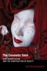 Bernadette Wegenstein, Bernadette (Visiting Associate Profess Wegenstein, Bernadette (Visiting Associate Professor Wegenstein - Cosmetic Gaze