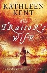 Kathleen Kent - The Traitor's Wife