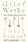 Julia Samuel - Grief Works