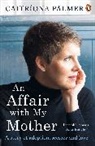 Caitriona Palmer, Caitríona Palmer - Affair With My Mother