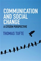 T Tufte, Thomas Tufte, Tufte Thomas - Communication and Social Change - A Citizen Perspective
