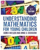 Anne Cockburn, Anne Haylock Cockburn, Derek Haylock, Derek Cockburn Haylock, Anne Cockburn, Derek Haylock - Understanding Mathematics for Young Children